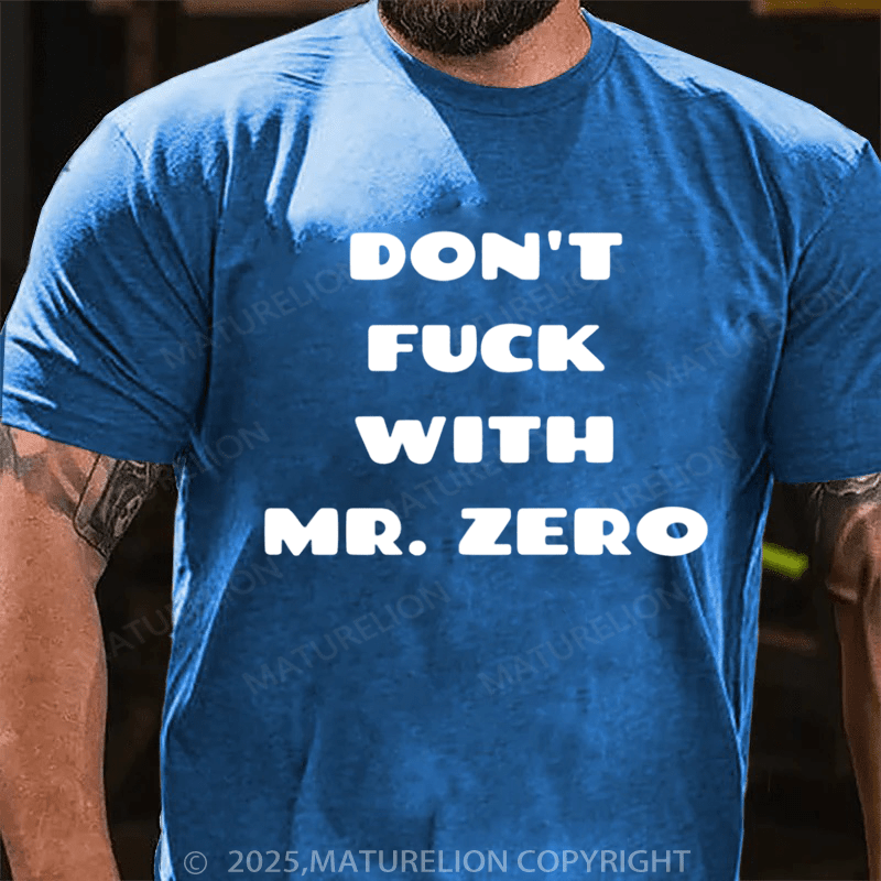 Maturelion Men's T-shirt Don't Fuck With Mr. Zero Classic T-Shirt