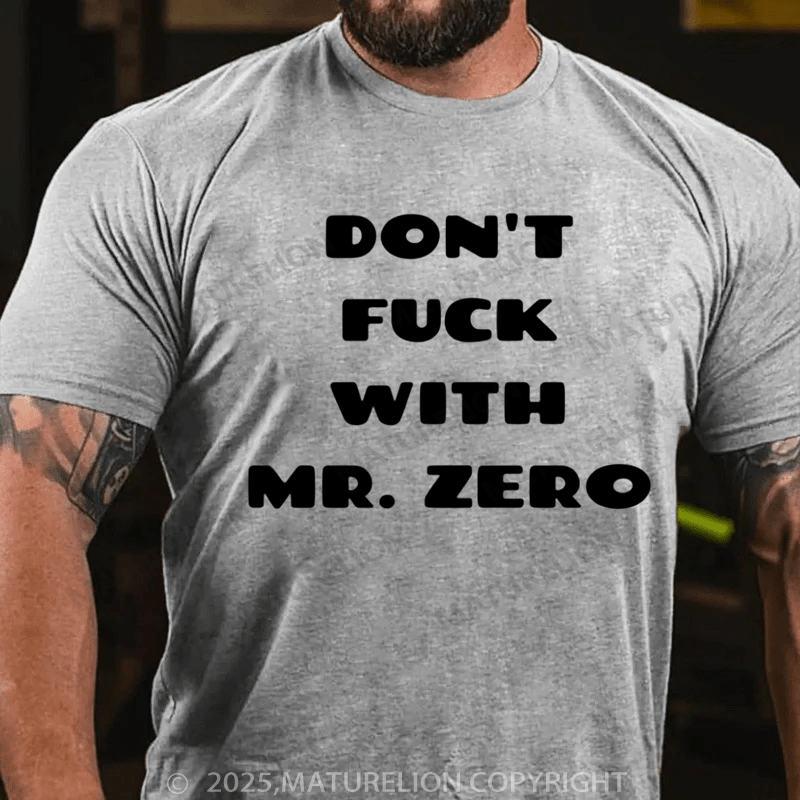 Maturelion Men's T-shirt Don't Fuck With Mr. Zero Classic T-Shirt