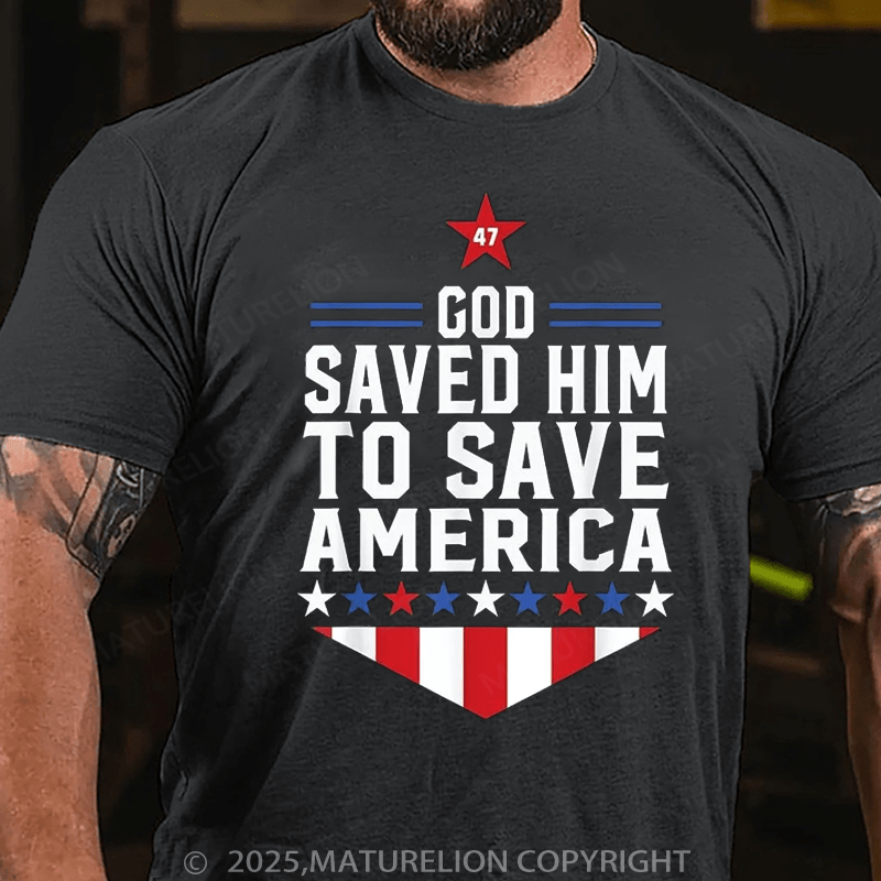 Maturelion Men's T-shirt God Saved Him To Save America 2025 T-Shirt