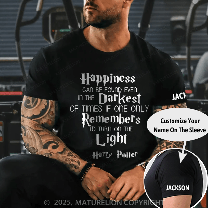 Maturelion Happiness Can Be Found In Even The Darkest Of Times Unisex Cotton T-Shirt