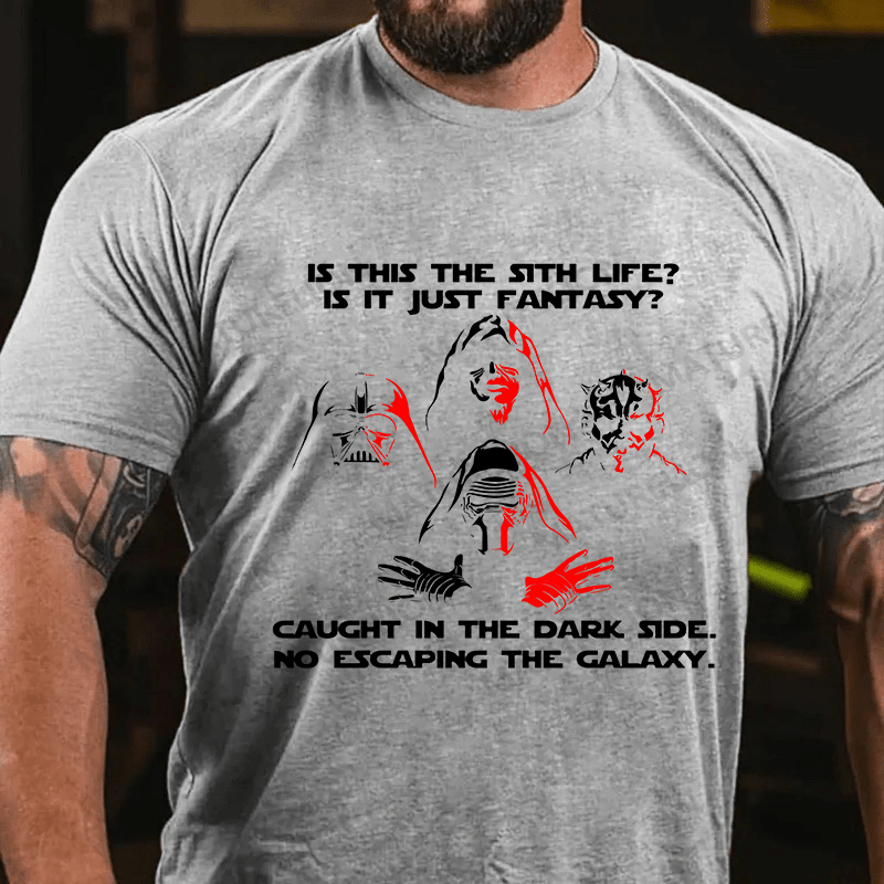 Maturelion Men's T-shirt Is This The Sith Life, Is it Just Fantasy Cotton T-shirt