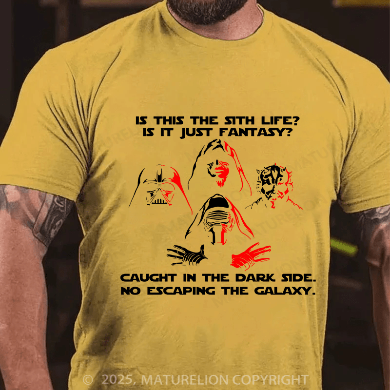 Maturelion Men's T-shirt Is This The Sith Life, Is it Just Fantasy Cotton T-shirt