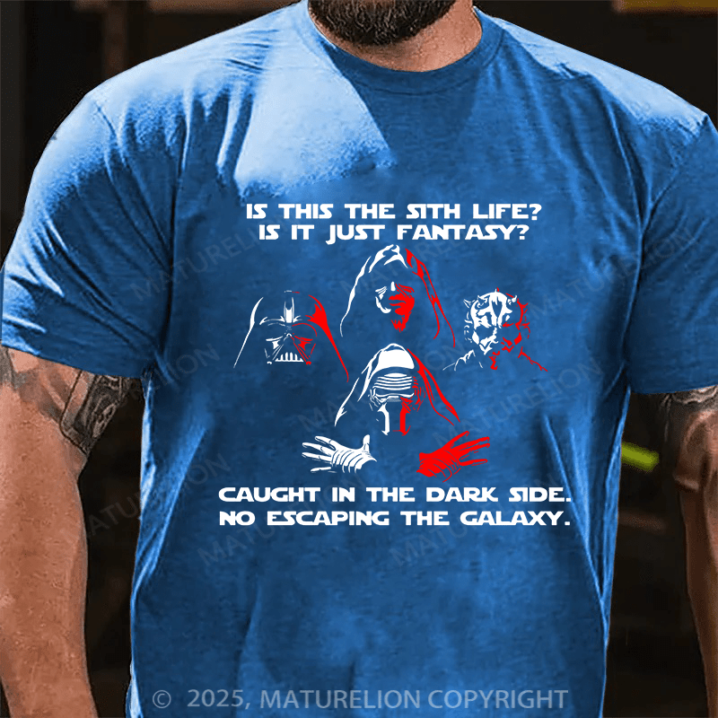 Maturelion Men's T-shirt Is This The Sith Life, Is it Just Fantasy Cotton T-shirt