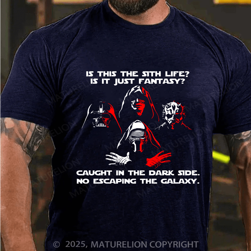 Maturelion Men's T-shirt Is This The Sith Life, Is it Just Fantasy Cotton T-shirt