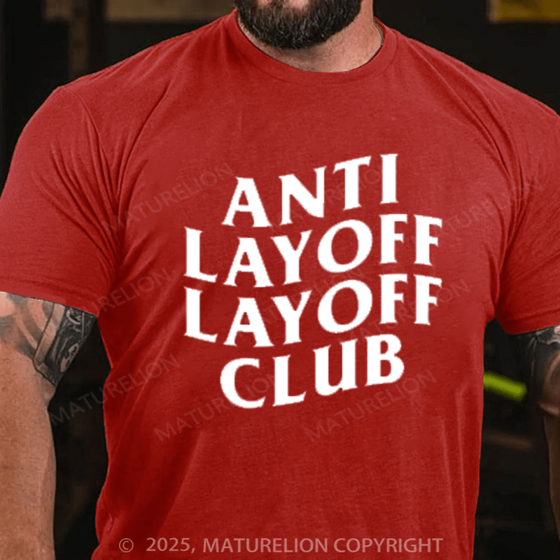 Maturelion Men's T-shirt Anti Layoff Layoff Club Cotton T-shirt