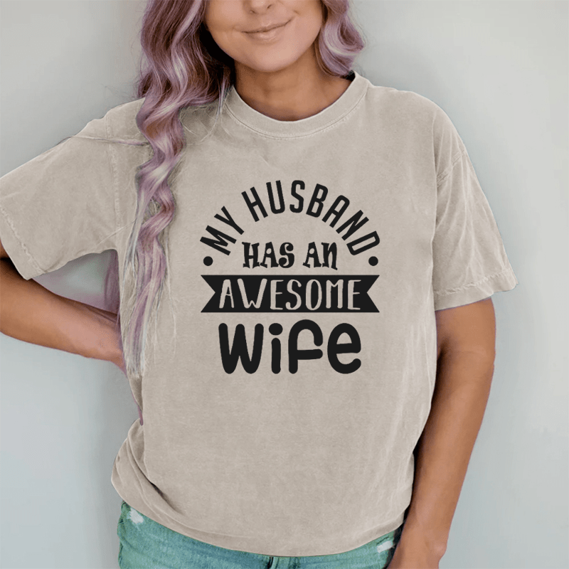 Maturelion Proud Husband of An Awesome Wife DTG Printing Washed Cotton T-Shirt