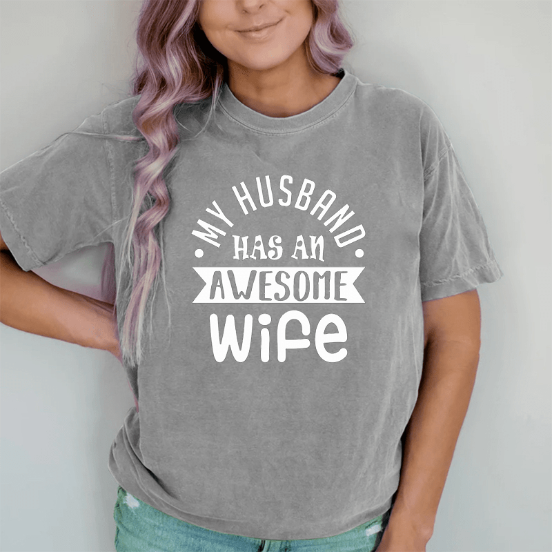 Maturelion Proud Husband of An Awesome Wife DTG Printing Washed Cotton T-Shirt