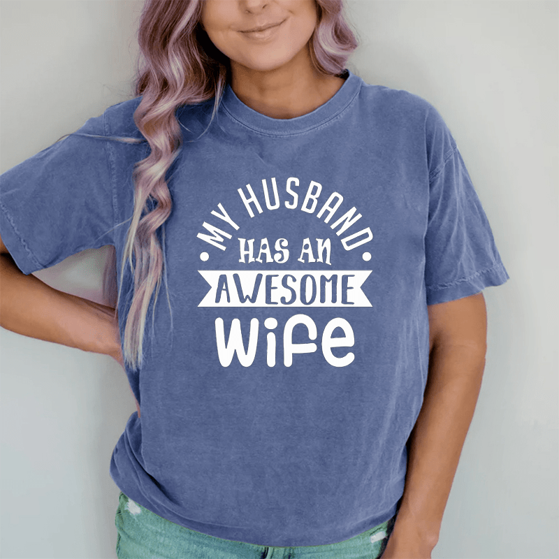 Maturelion Proud Husband of An Awesome Wife DTG Printing Washed Cotton T-Shirt