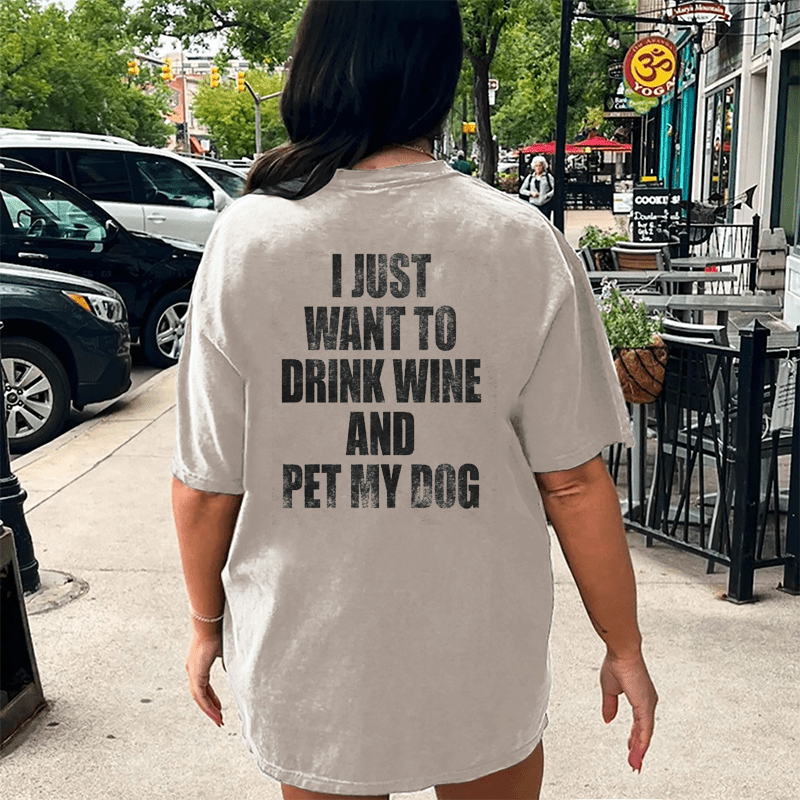 Maturelion I Just Want To Drink Wine And Pet My Dog DTG Printing Washed Cotton T-Shirt