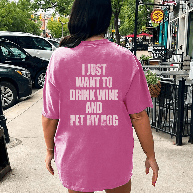 Maturelion I Just Want To Drink Wine And Pet My Dog DTG Printing Washed Cotton T-Shirt