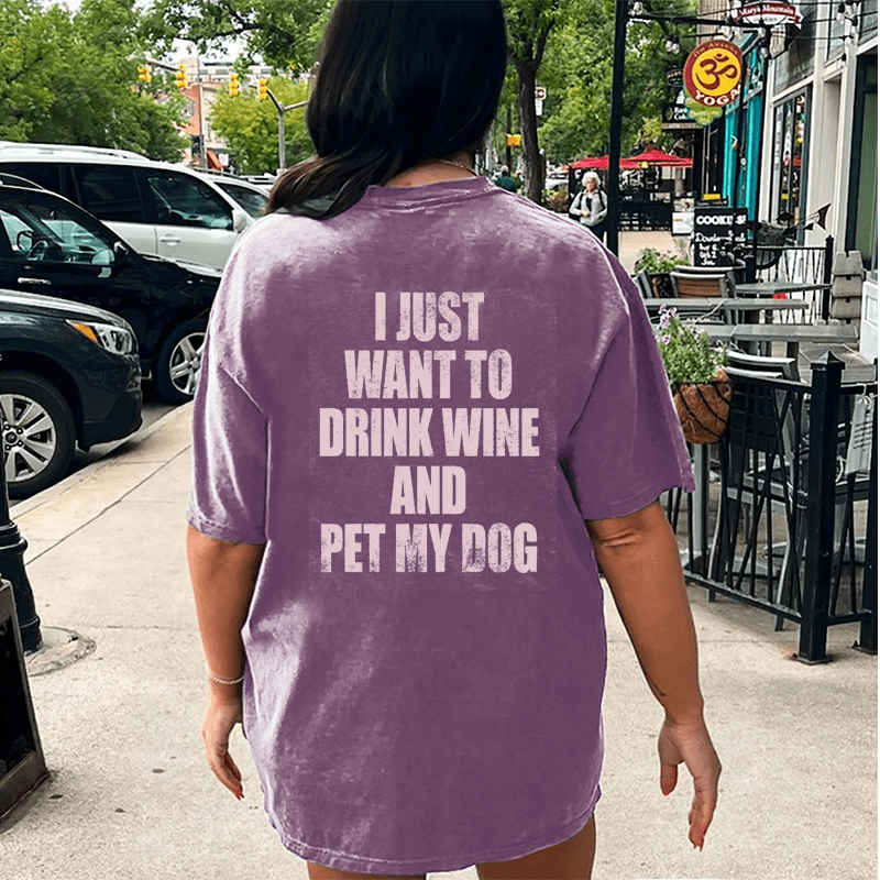 Maturelion I Just Want To Drink Wine And Pet My Dog DTG Printing Washed Cotton T-Shirt