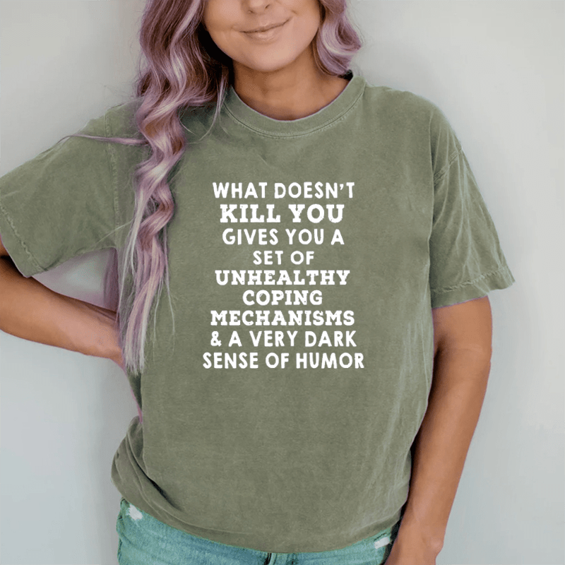Maturelion What Doesn't Kill You DTG Printing Washed Cotton T-Shirt