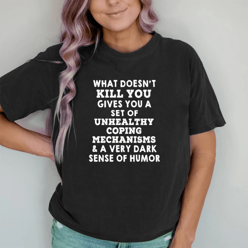 Maturelion What Doesn't Kill You DTG Printing Washed Cotton T-Shirt