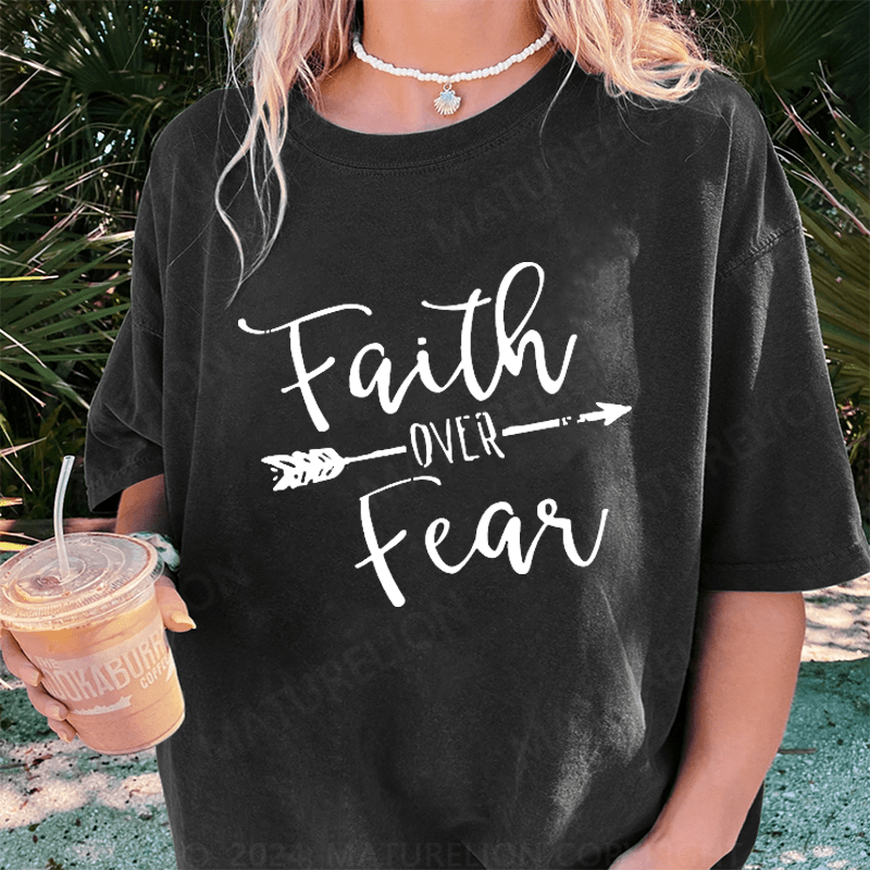 Maturelion "Faith Over Fear" DTG Printing Washed Cotton T-Shirt