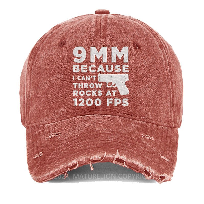 Maturelion 9mm Because I Can't Throw Rocks At 1200 Fps Embroidered Washed Vintage Cap