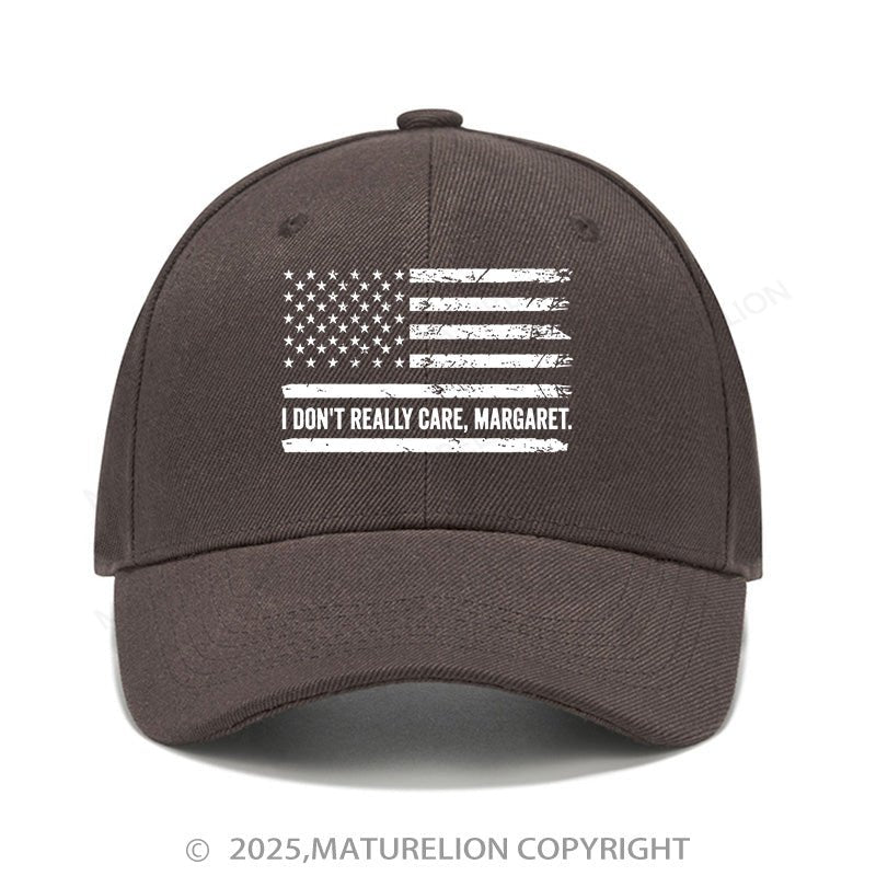 Maturelion Baseball Cap I Don't Really Care Margaret Cap (Free Customization)