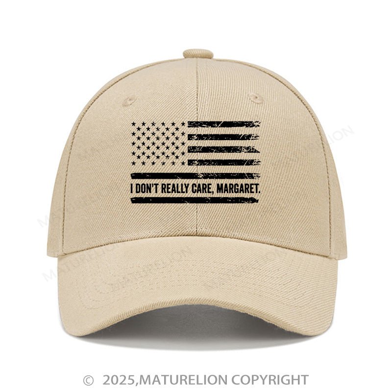 Maturelion Baseball Cap I Don't Really Care Margaret Cap (Free Customization)