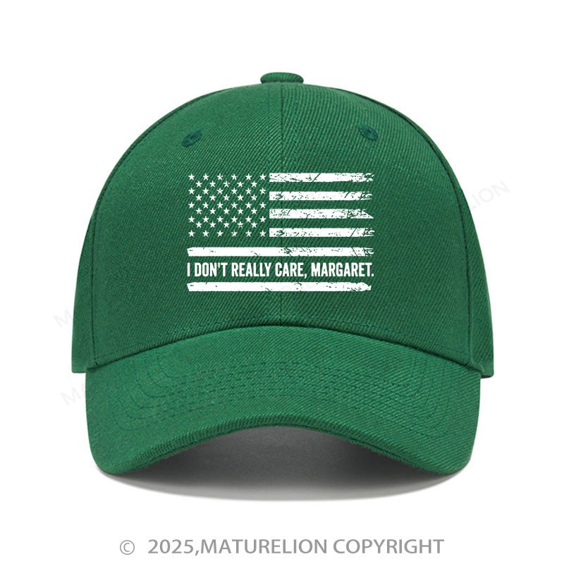 Maturelion Baseball Cap I Don't Really Care Margaret Cap (Free Customization)