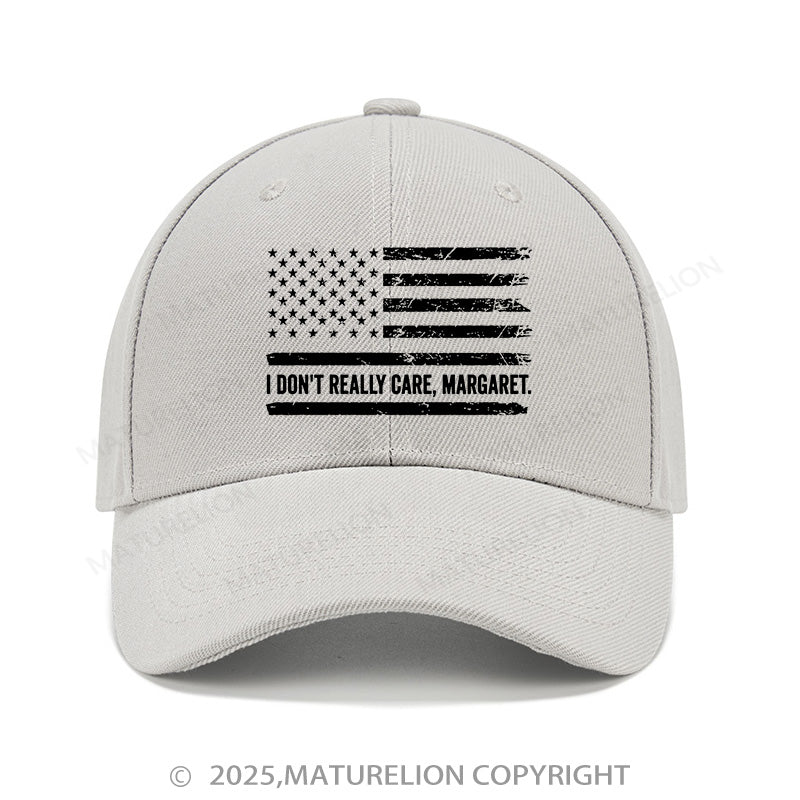 Maturelion Baseball Cap I Don't Really Care Margaret Cap (Free Customization)