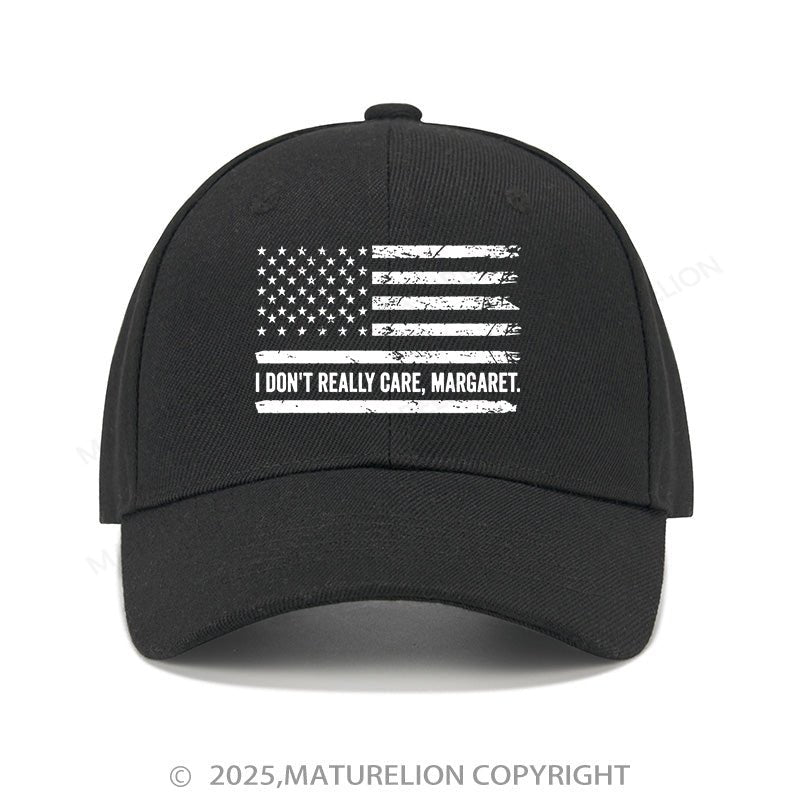 Maturelion Baseball Cap I Don't Really Care Margaret Cap (Free Customization)