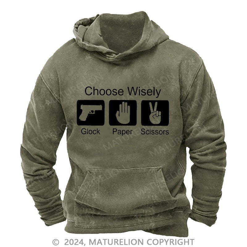 Maturelion Choose Wisely Glock Paper Scissors DTG Printing Washed Custom Hoodie