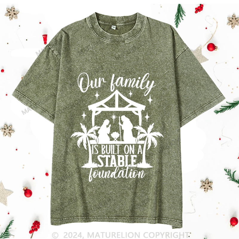 Maturelion Christmas T-Shirt Our Family Is Built On A Stable Loundation Women T-Shirt