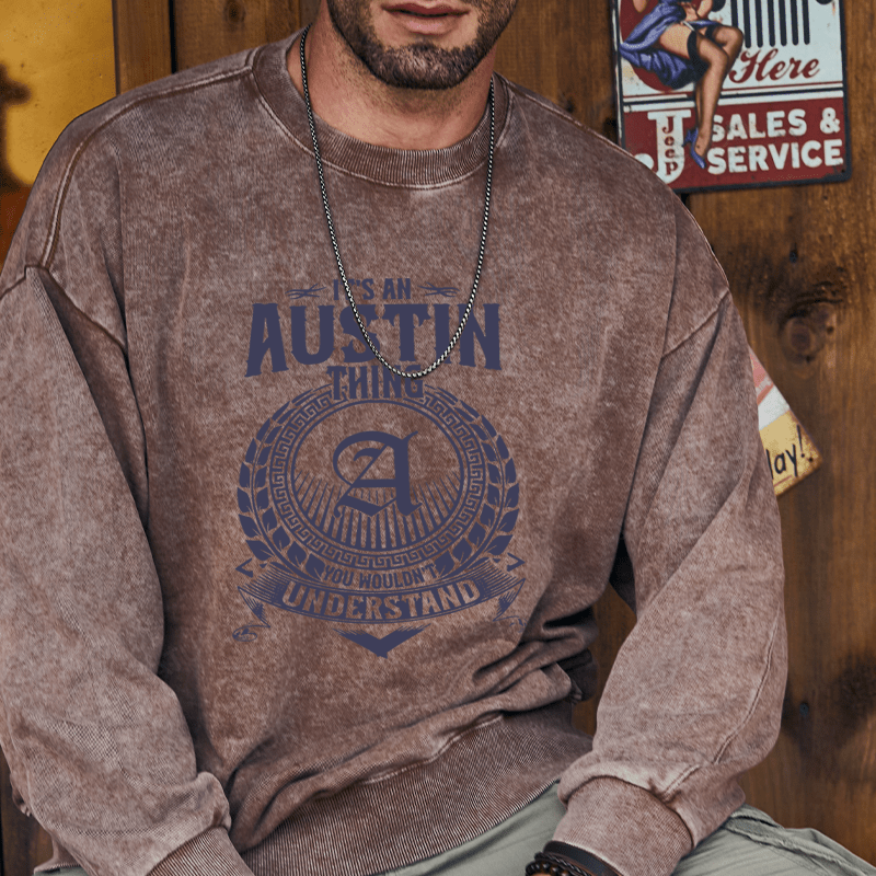 Maturelion Custom Washed Sweatshirt It's A Your Name Thing You Wouldn't Understand Sweatshirt