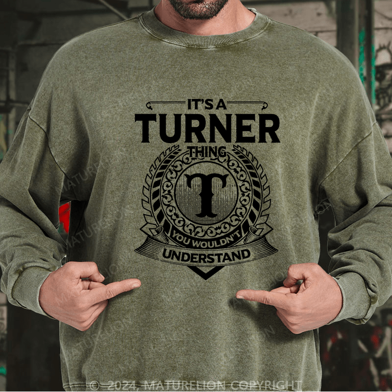 Maturelion Custom Washed Sweatshirt It's A Your Name Thing You Wouldn't Understand Sweatshirt