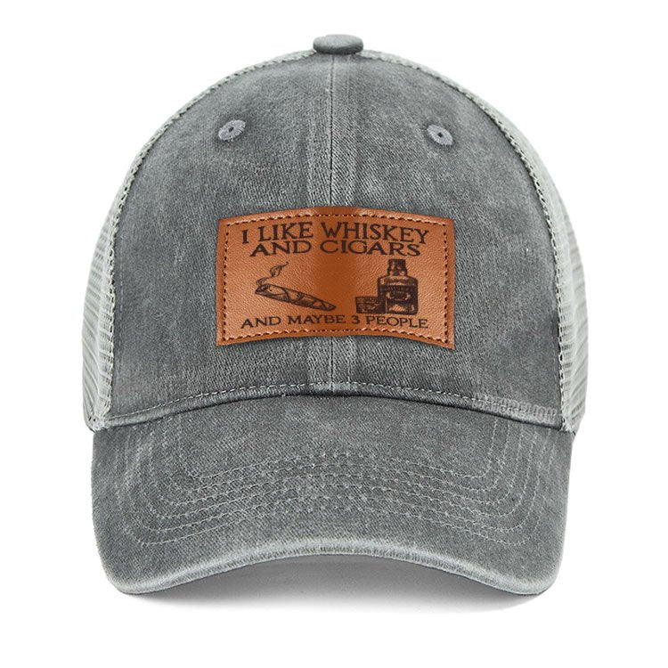 Maturelion I Like Whiskey And Cigars And Maybe 3 People Leather Patch Cap