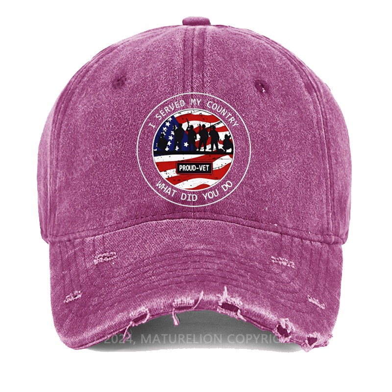 Maturelion I Served My Country What Did You Do Washed Vintage Cap