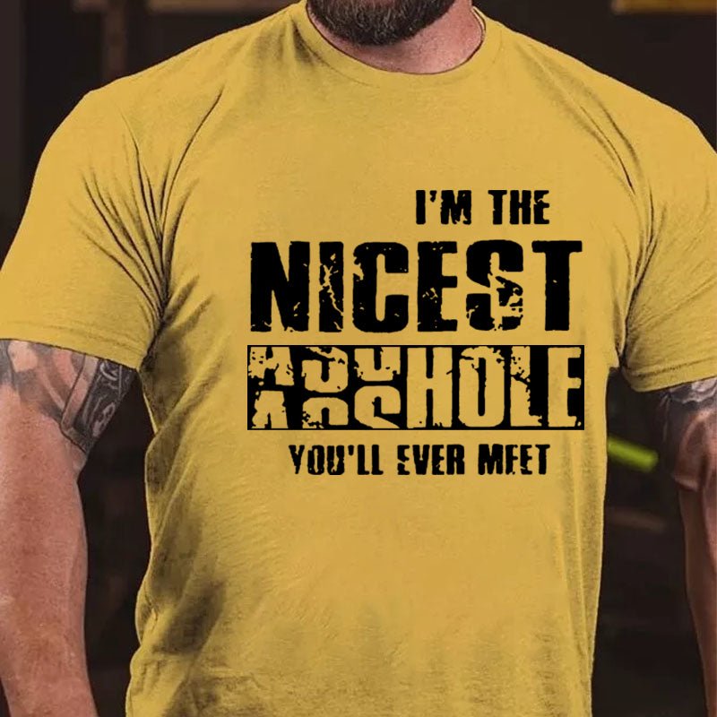 Maturelion I'm The Nicest Asshole You'll Ever Meet T-shirt