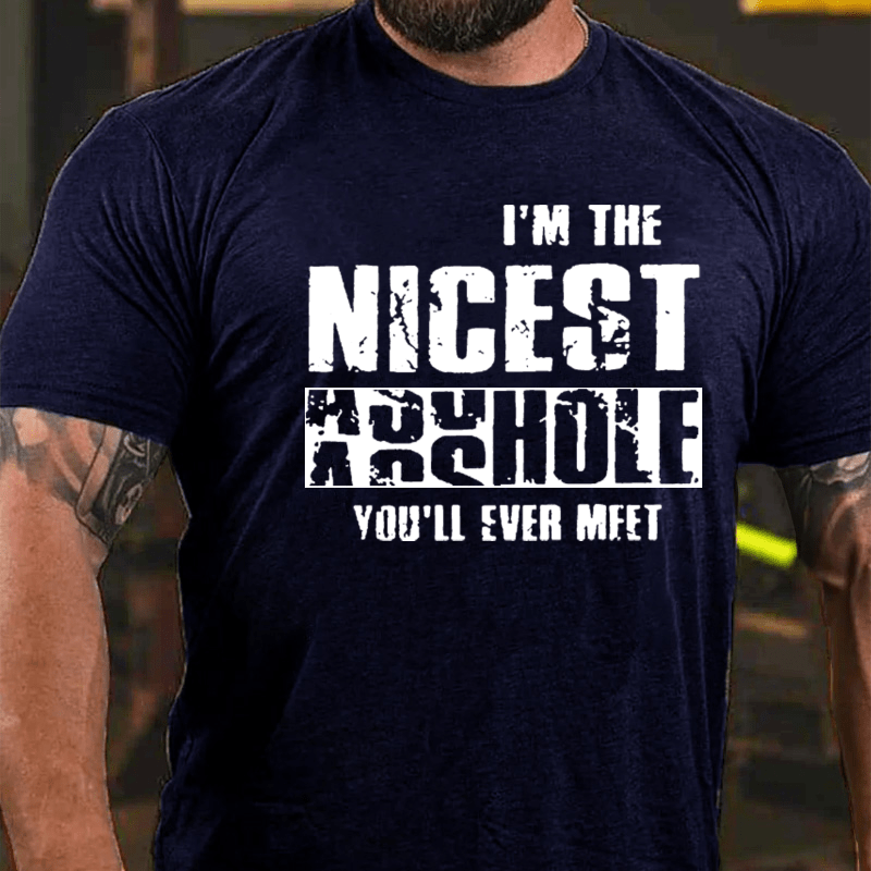 Maturelion I'm The Nicest Asshole You'll Ever Meet T-shirt