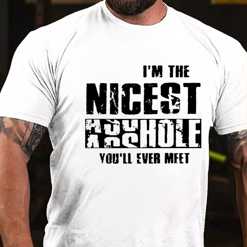 Maturelion I'm The Nicest Asshole You'll Ever Meet T-shirt