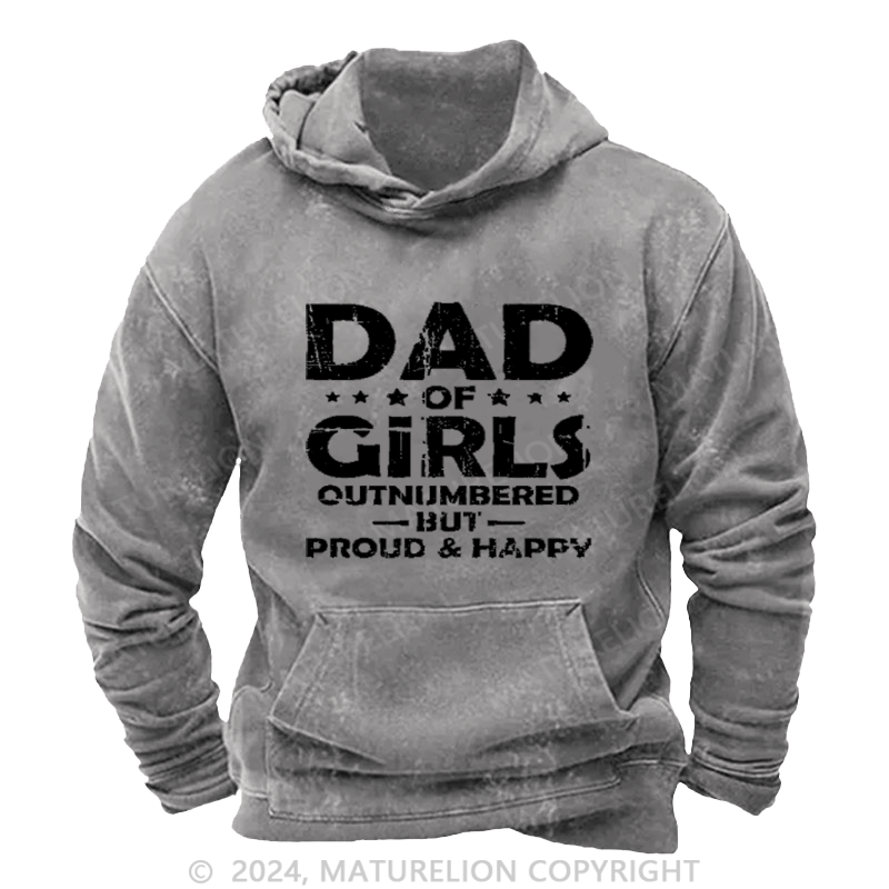Maturelion Men's Hoodie Dad Of Girls Outnumbered But Proud & Happy Custom Hoodie