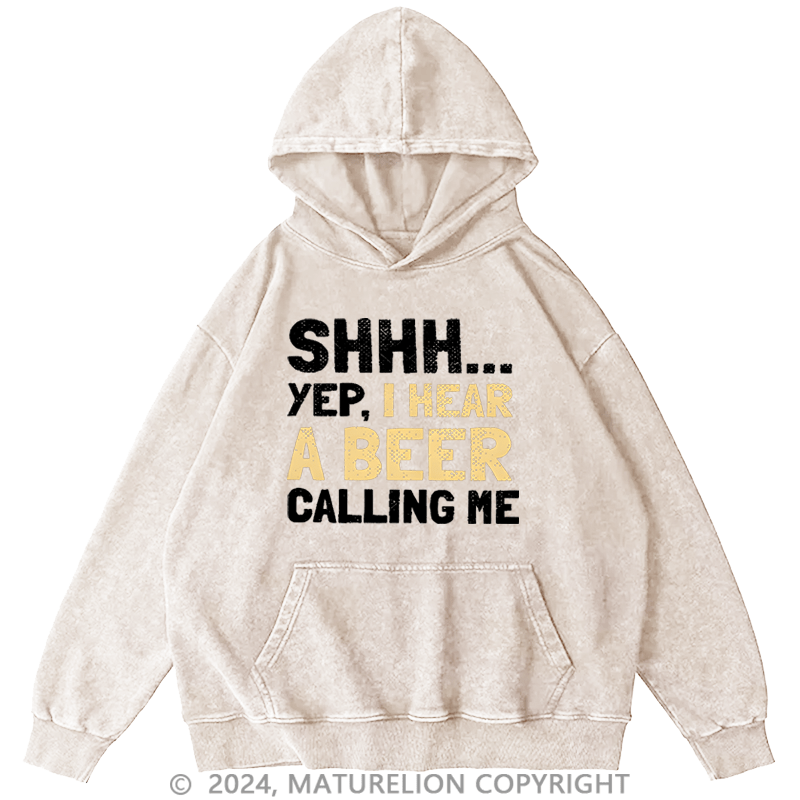 Maturelion Men's Hoodie Shhh...Yep,I Hear A Beer Calling Me Custom Hoodie