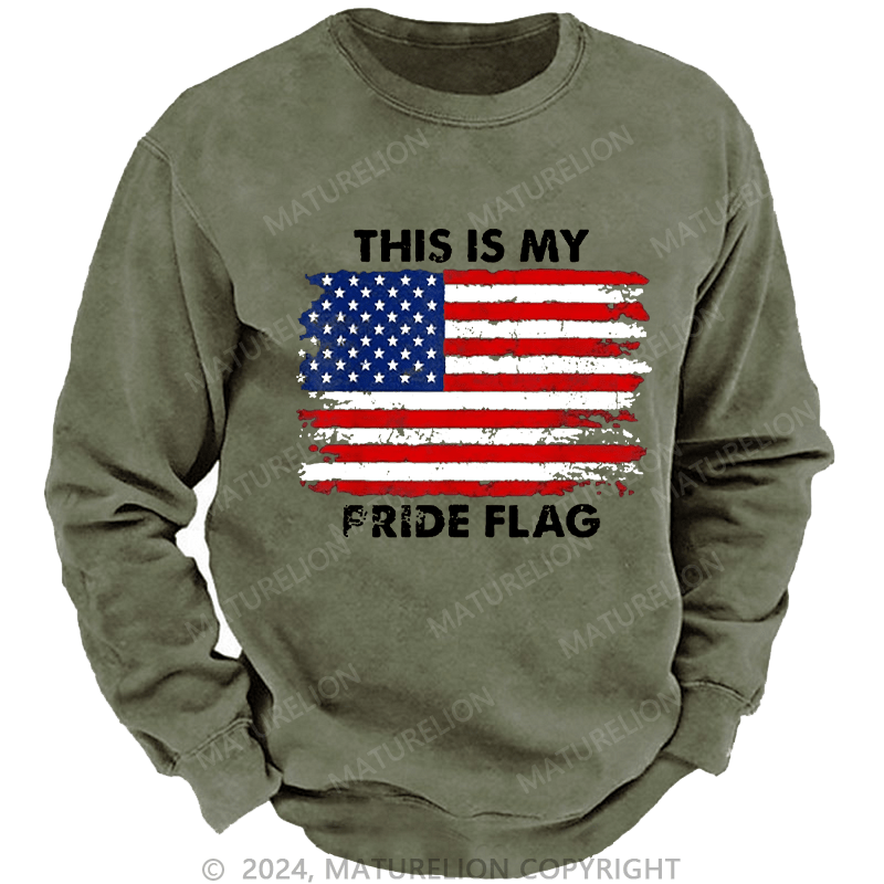 Maturelion Men's Sweatshirt This Is My Pride Flag USA Flag Print Custom Washed Sweatshirt