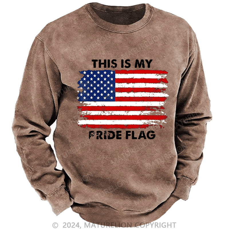 Maturelion Men's Sweatshirt This Is My Pride Flag USA Flag Print Custom Washed Sweatshirt