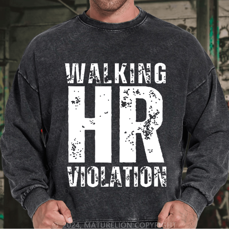 Maturelion Men's Sweatshirt Walking HR Violation Custom Washed Sweatshirt