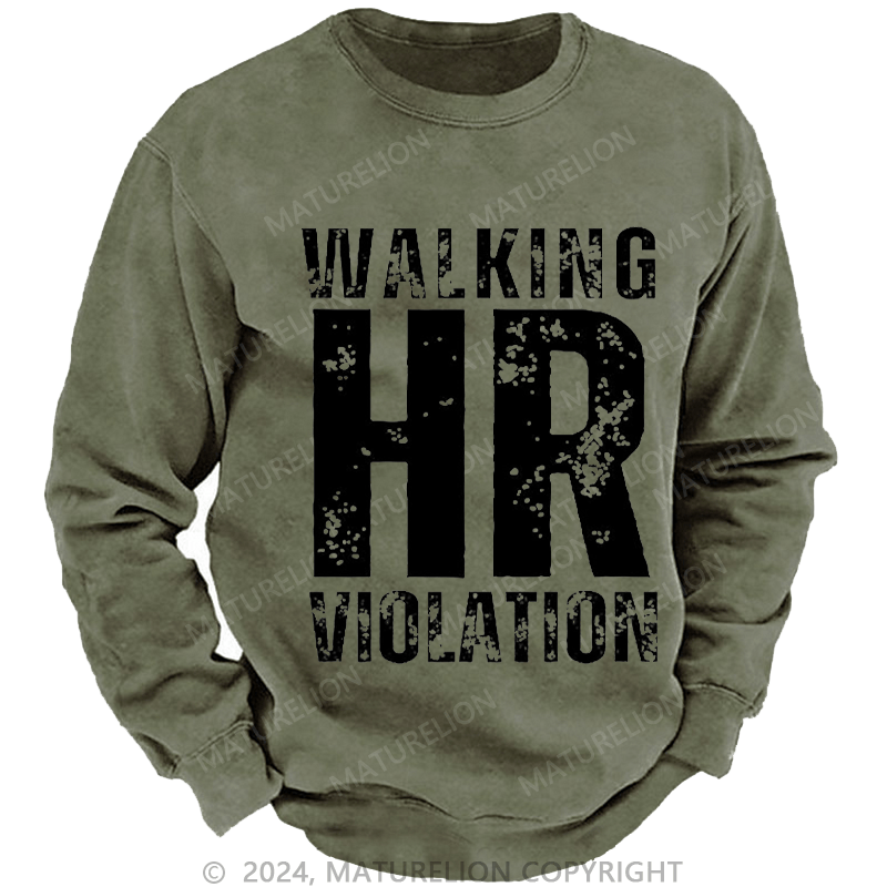 Maturelion Men's Sweatshirt Walking HR Violation Custom Washed Sweatshirt