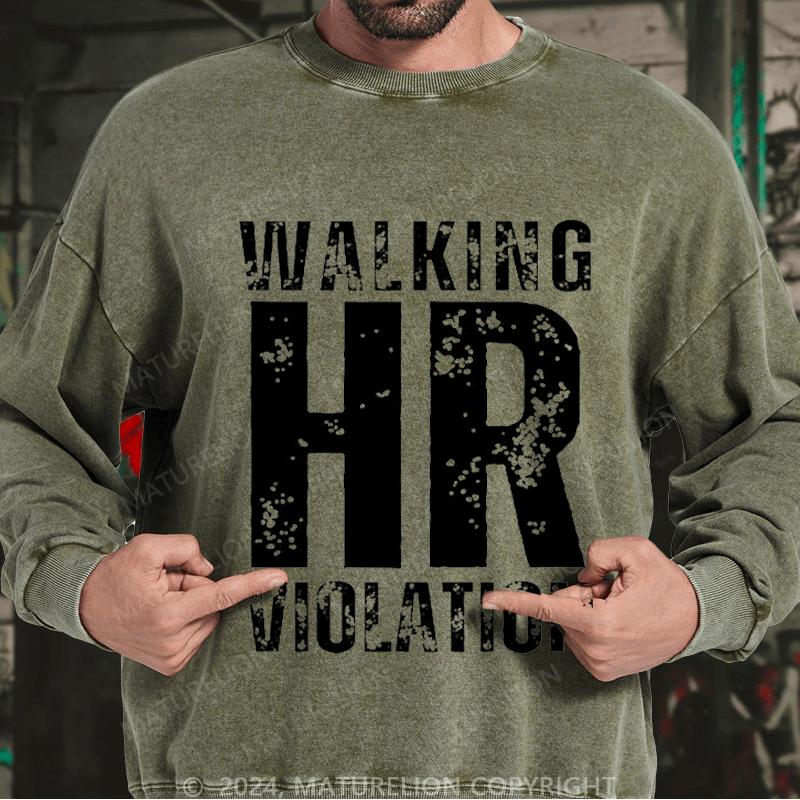 Maturelion Men's Sweatshirt Walking HR Violation Custom Washed Sweatshirt