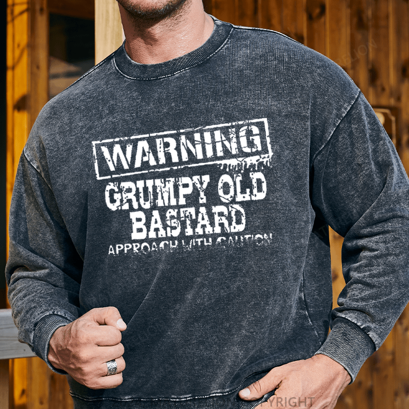 Maturelion Men's Sweatshirt Warning: Grumpy Old Bastard Custom Washed Sweatshirt