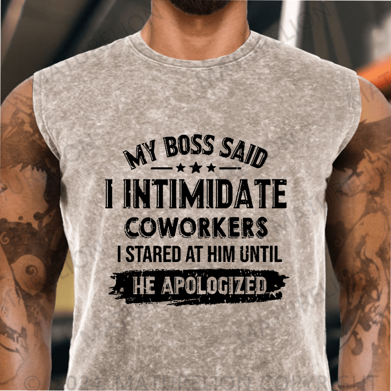 Maturelion My Boss Said I Intimidate Coworkers I Stared At Him Until He Apologized Vintage Washed Tank Top