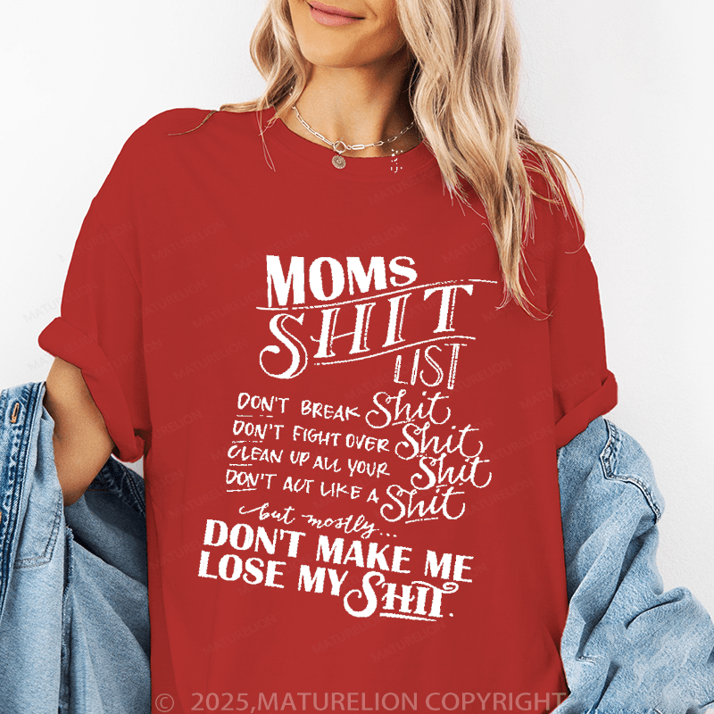 Maturelion Women T-Shirt Mom Shit List Don't Break Shit Don't Fight Over Shit Clean Up All Your Shit Don't Act Like A Shit Funny T-Shirt