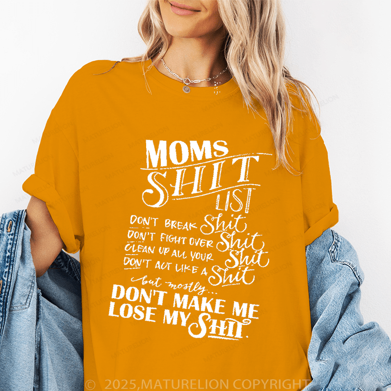 Maturelion Women T-Shirt Mom Shit List Don't Break Shit Don't Fight Over Shit Clean Up All Your Shit Don't Act Like A Shit Funny T-Shirt