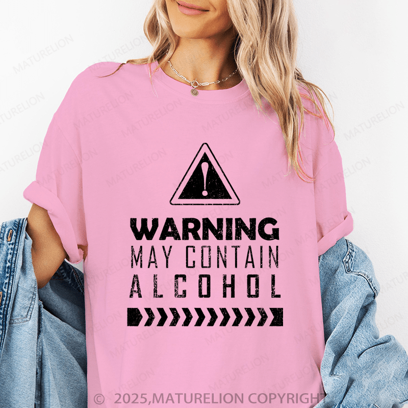 Maturelion Women's T-Shirt Warning! May Contain Alcohol Funny T-Shirt