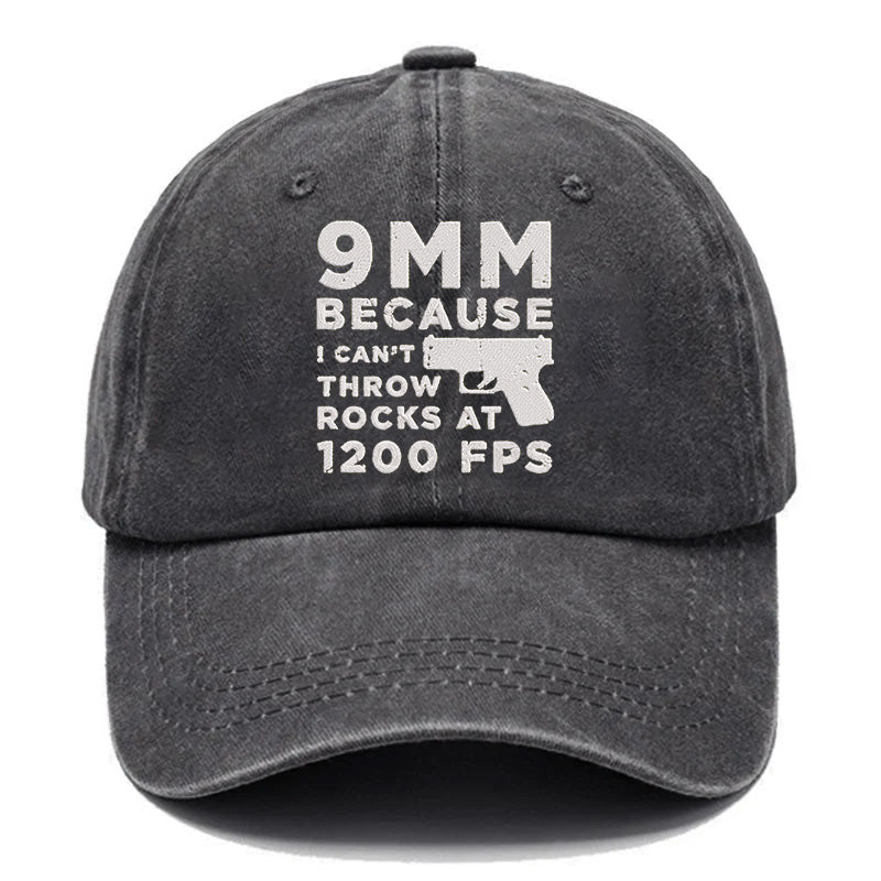 Maturelion 9mm Because I Can't Throw Rocks At 1200 Fps Embroidered Cap
