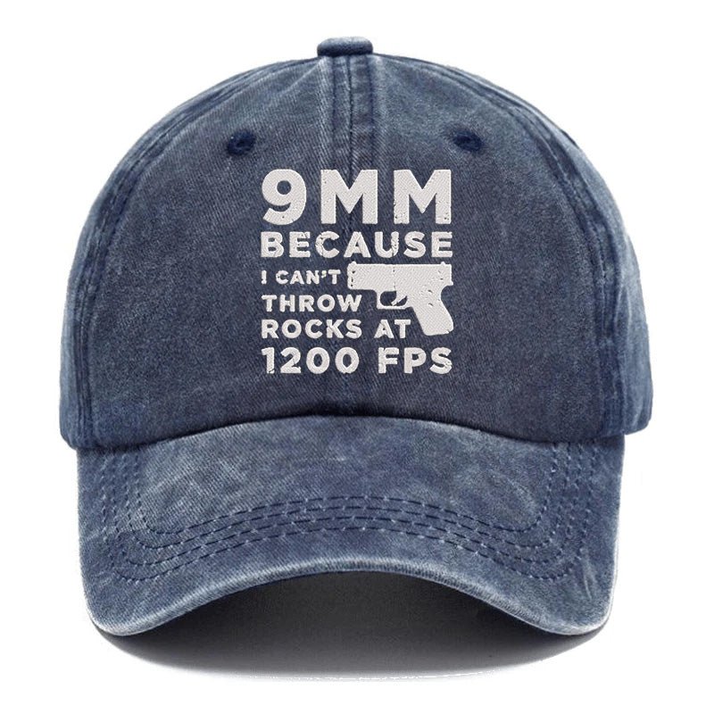 Maturelion 9mm Because I Can't Throw Rocks At 1200 Fps Embroidered Cap