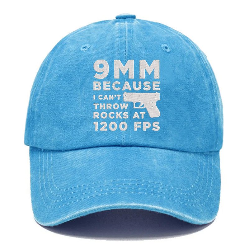 Maturelion 9mm Because I Can't Throw Rocks At 1200 Fps Embroidered Cap