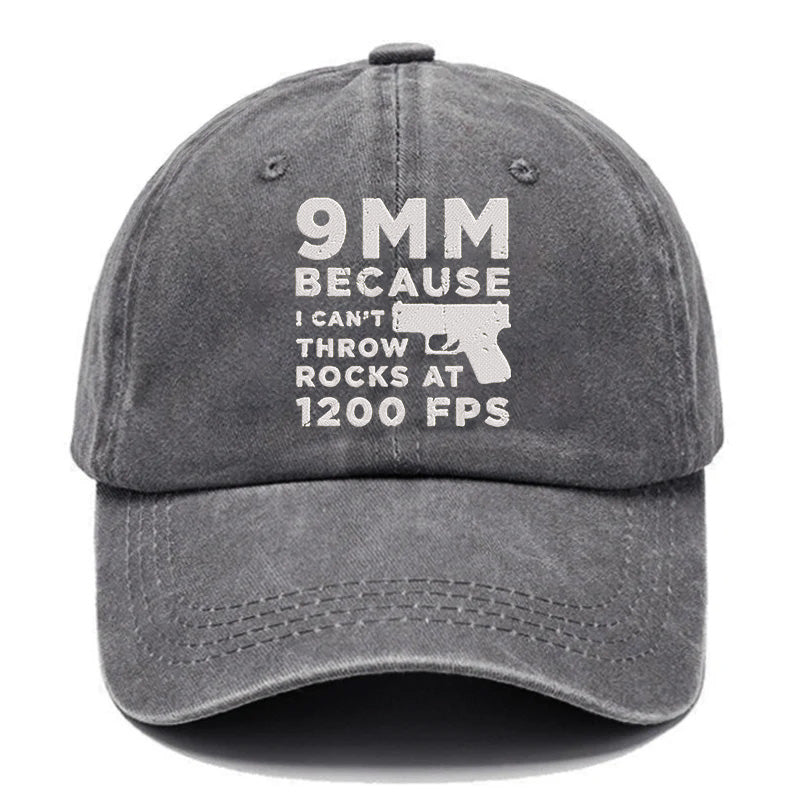 Maturelion 9mm Because I Can't Throw Rocks At 1200 Fps Embroidered Cap
