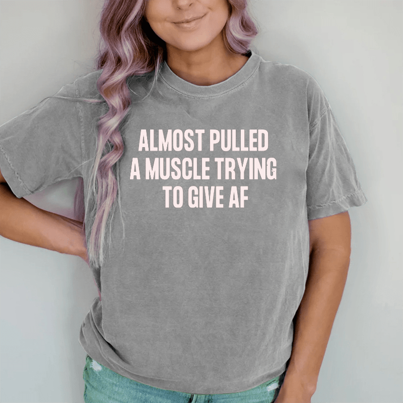 Maturelion Almost Pulled A Muscle Trying To Give AFP rinting DTG Printing Washed Cotton T-Shirt